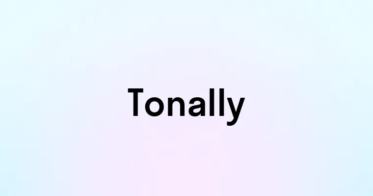 Tonally