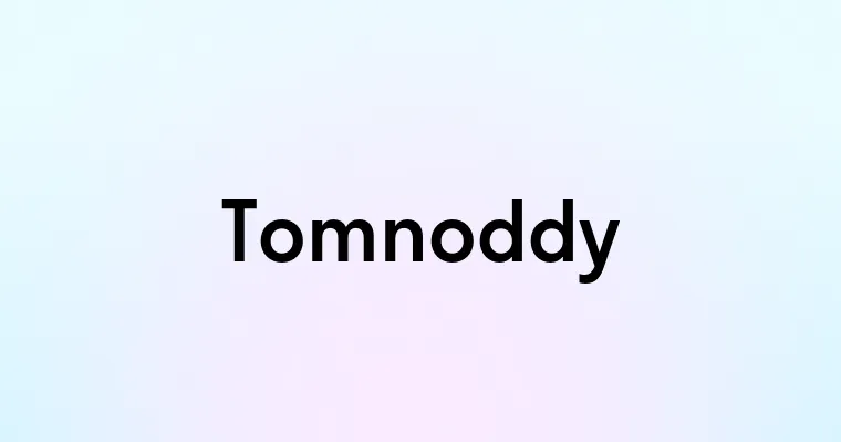 Tomnoddy