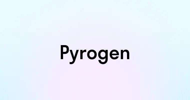 Pyrogen