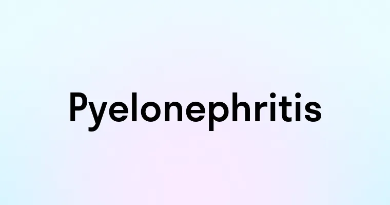 Pyelonephritis