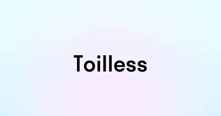 Toilless