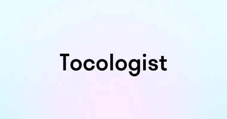 Tocologist