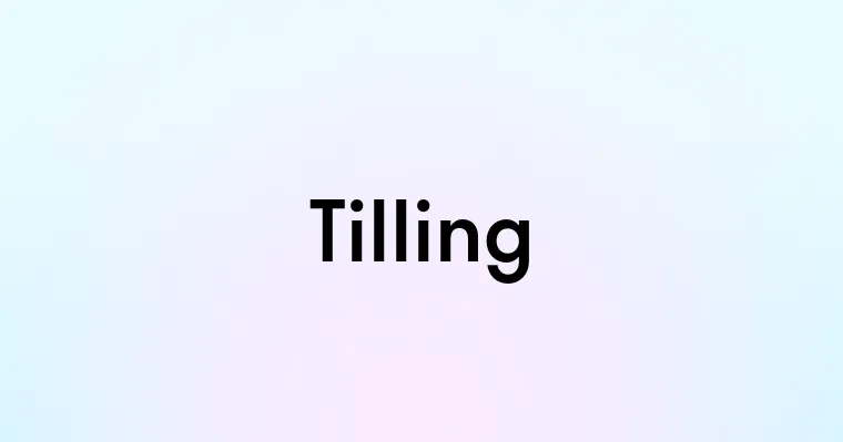 Tilling