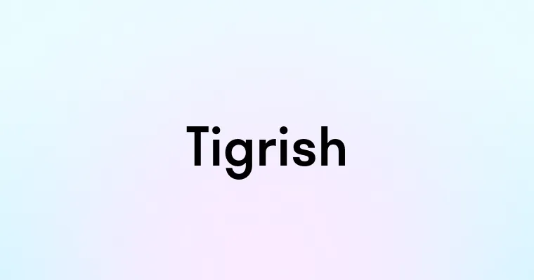 Tigrish