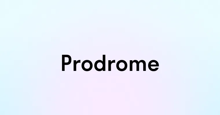 Prodrome