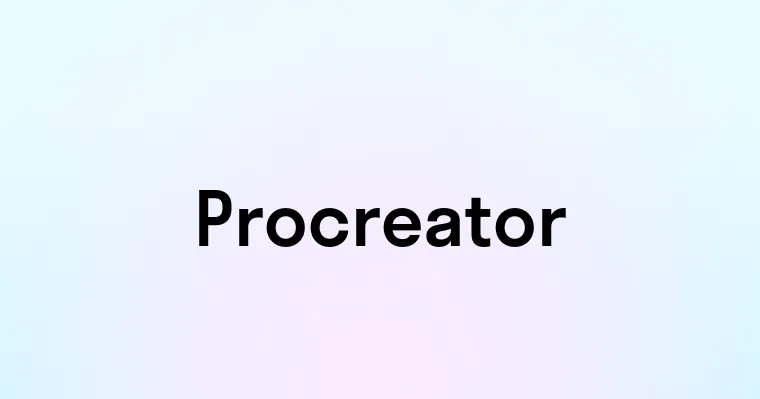 Procreator