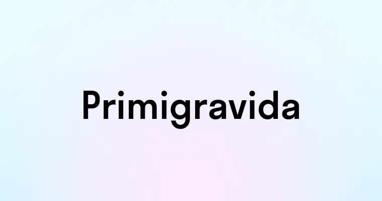 Primigravida