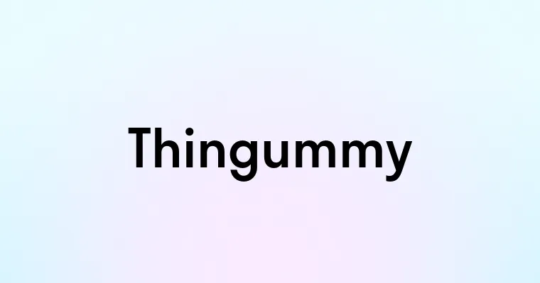 Thingummy