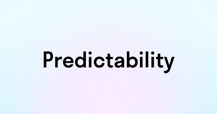 Predictability