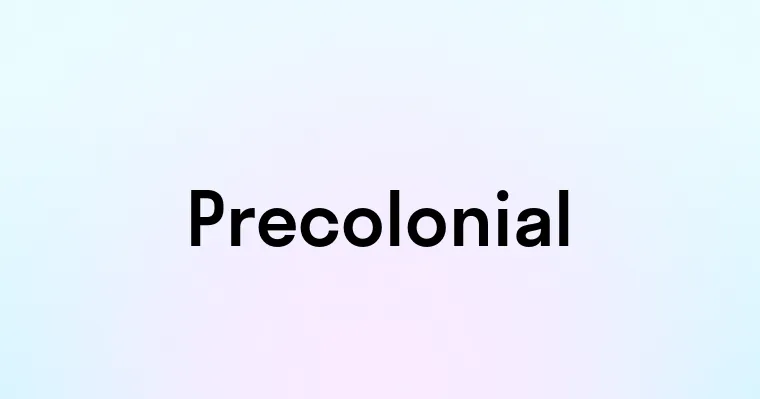 Precolonial