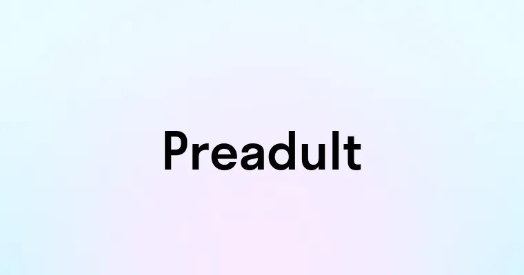 Preadult