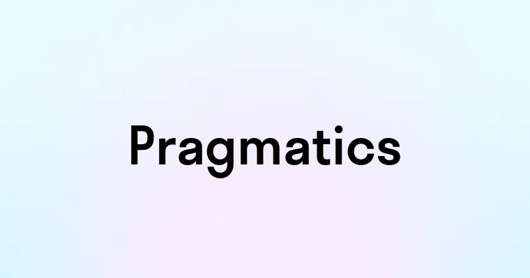 Pragmatics