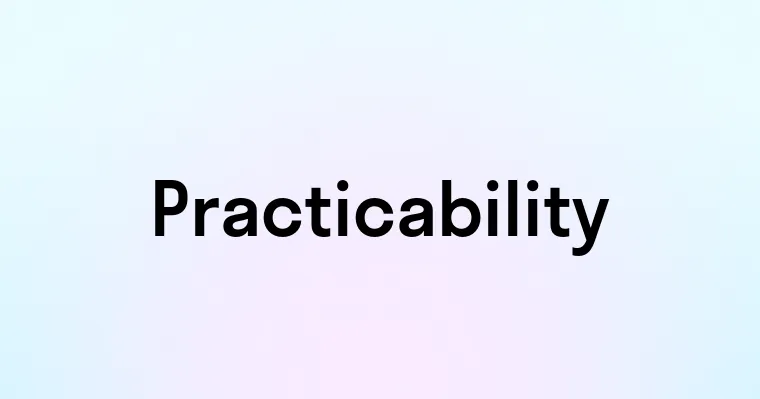 Practicability