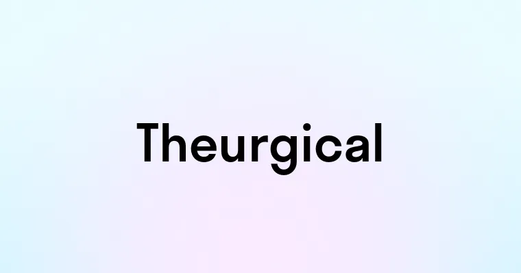 Theurgical