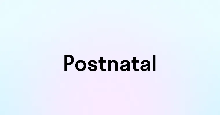 Postnatal