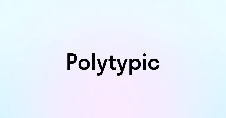 Polytypic