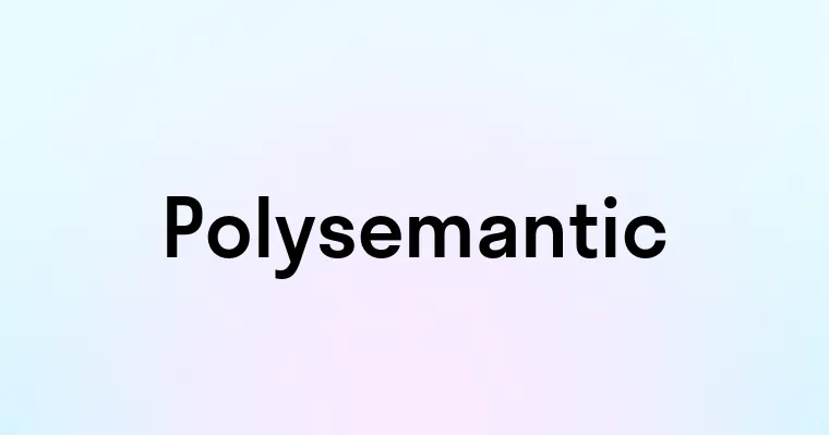 Polysemantic