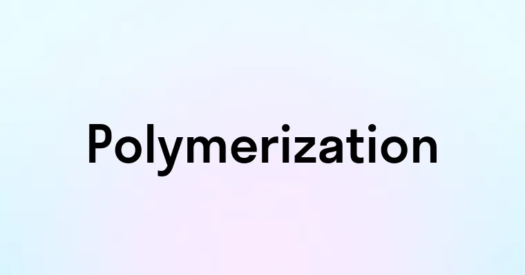 Polymerization