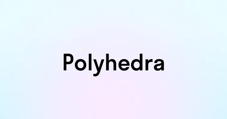 Polyhedra