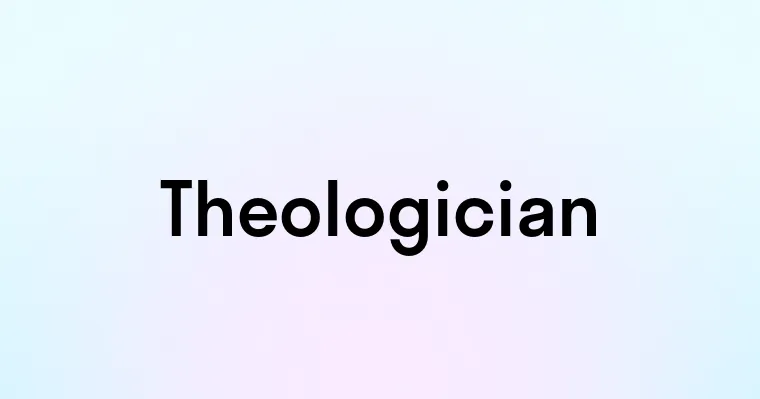 Theologician