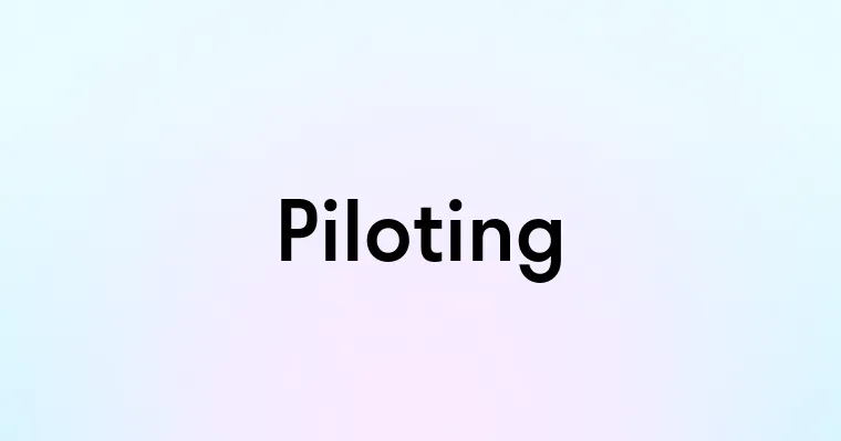 Piloting