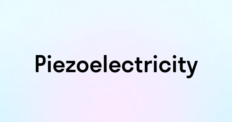 Piezoelectricity