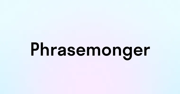 Phrasemonger