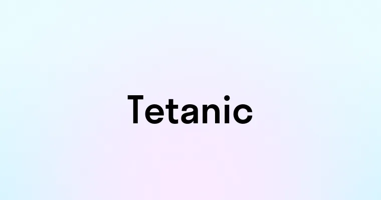 Tetanic