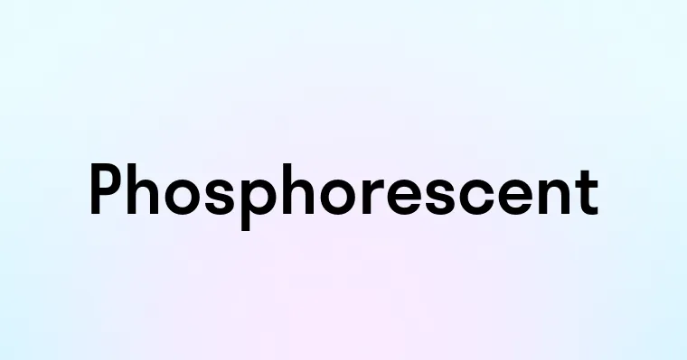 Phosphorescent