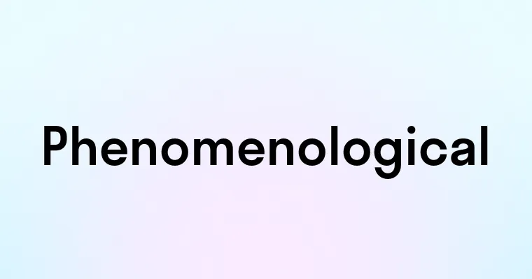 Phenomenological