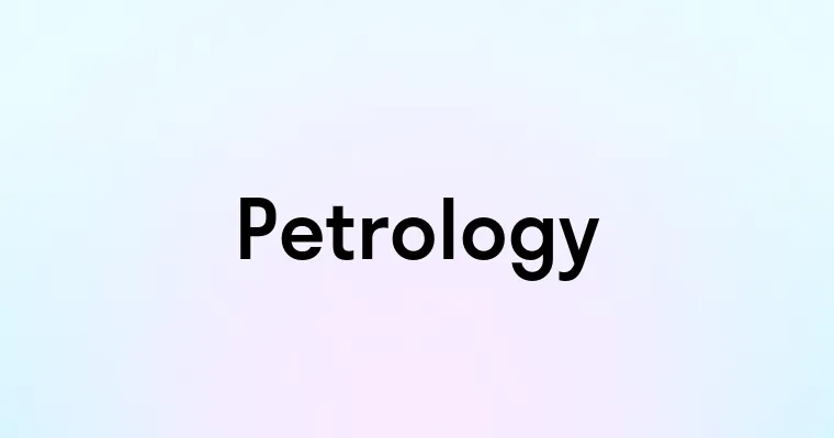 Petrology