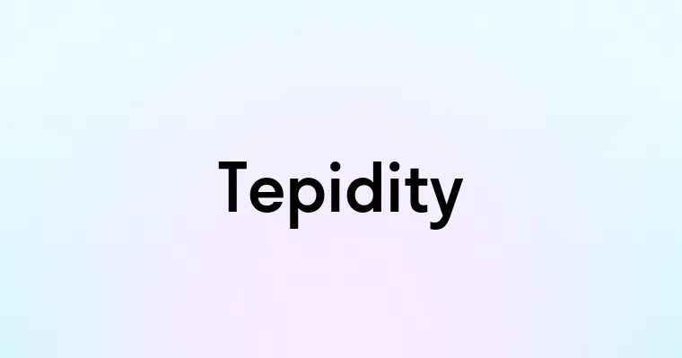 Tepidity