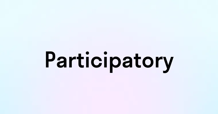 Participatory