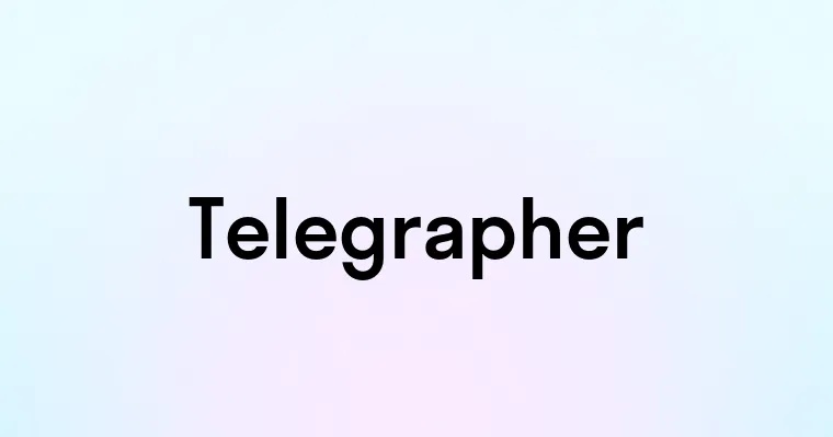 Telegrapher