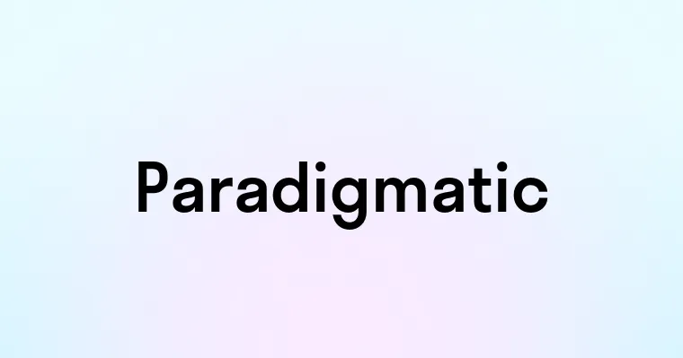 Paradigmatic