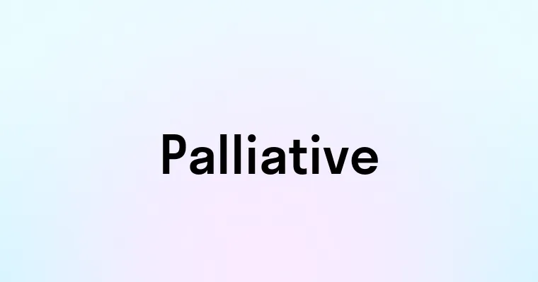 Palliative