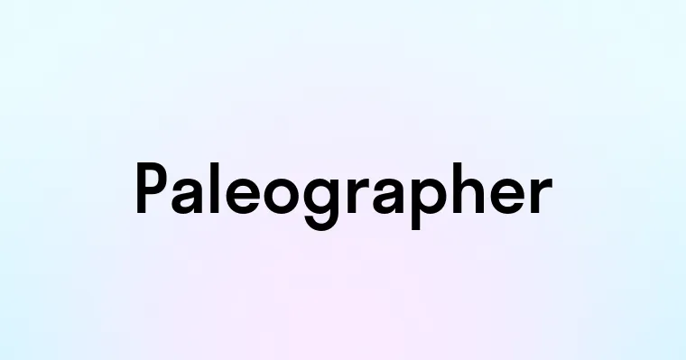 Paleographer