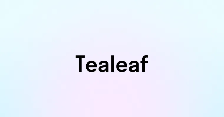 Tealeaf