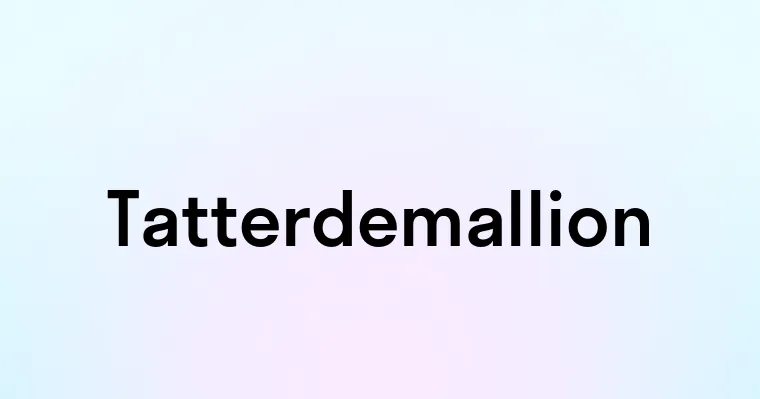 Tatterdemallion