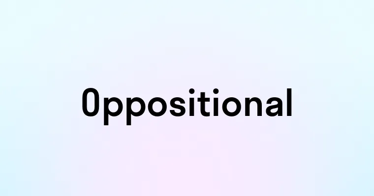 Oppositional