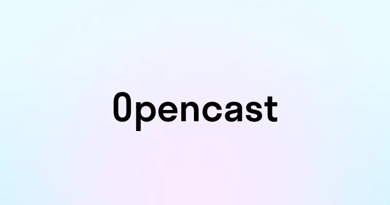 Opencast