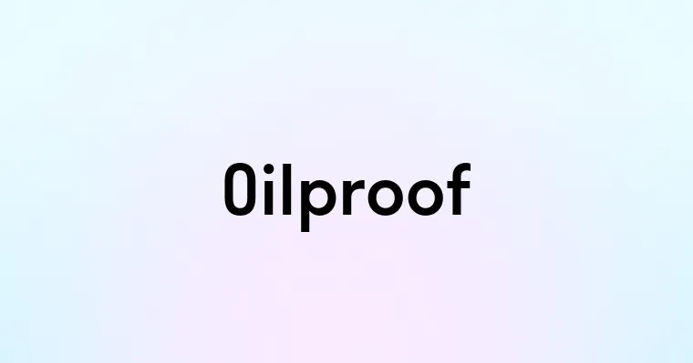 Oilproof