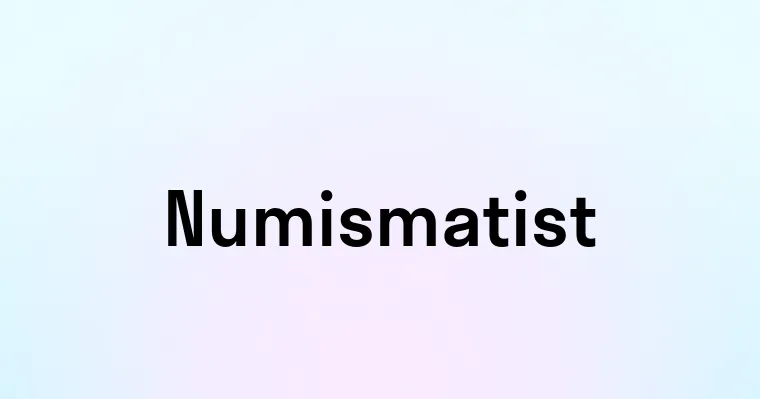 Numismatist