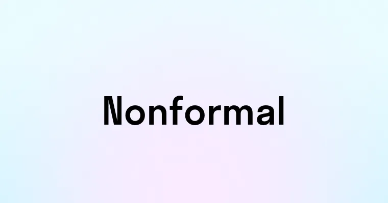 Nonformal