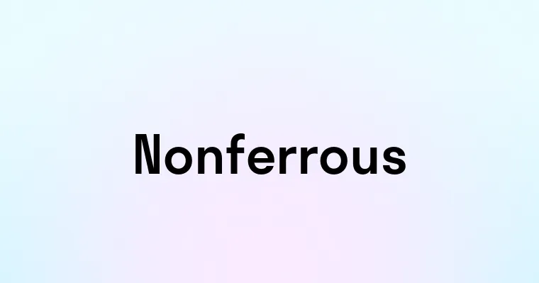 Nonferrous