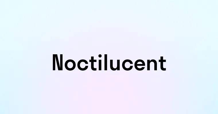 Noctilucent