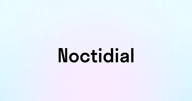 Noctidial