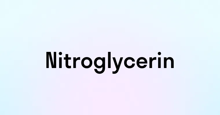 Nitroglycerin