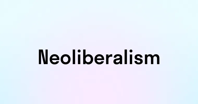 Neoliberalism