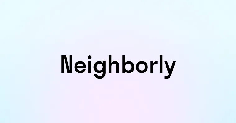 Neighborly